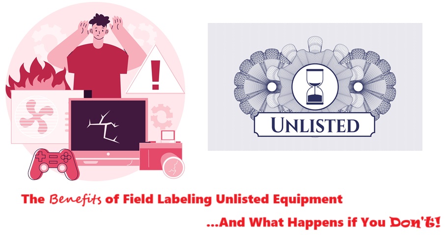 The Benefits of Field Labeling Unlisted Equipment (and What Happens if You Don’t!)