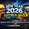 The New Year 2026 Lewis Bass Electrical Quiz is Here!