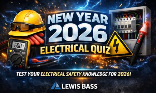 The New Year 2026 Lewis Bass Electrical Quiz is Here!